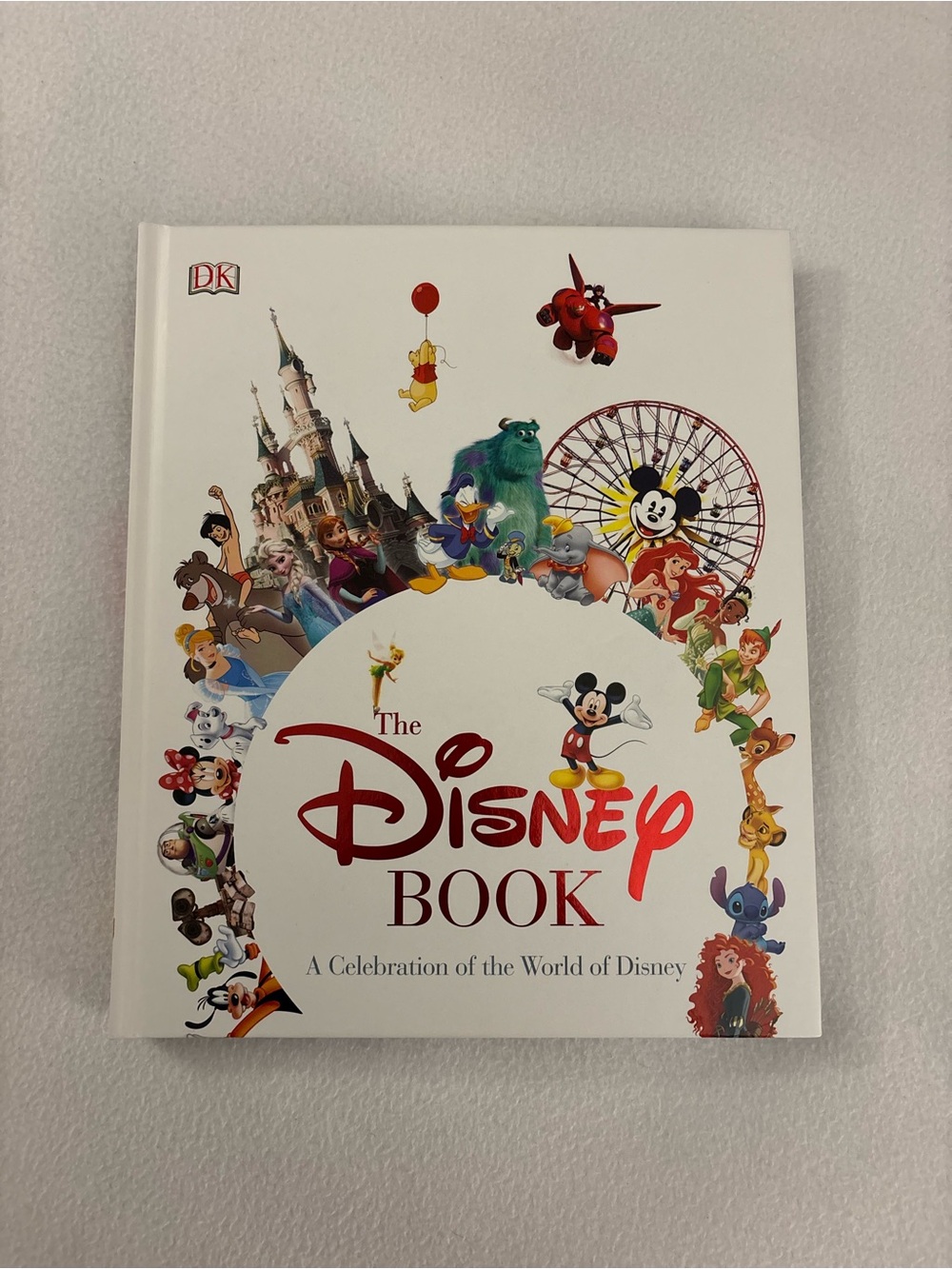 The Disney Book A Celebration of the World of Disney